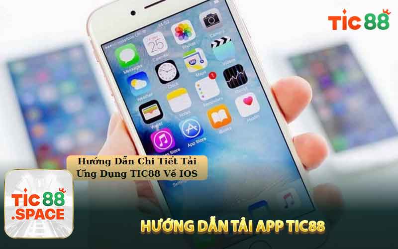 Hướng Dẫn Tải App Tic88 Về Hệ điều hành IOS & Android
