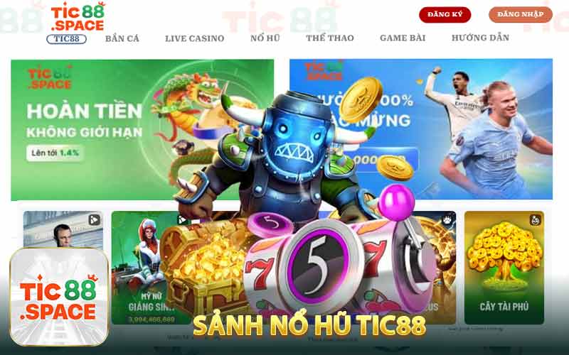 Đôi Nét Về Sảnh Nổ Hũ Tic88