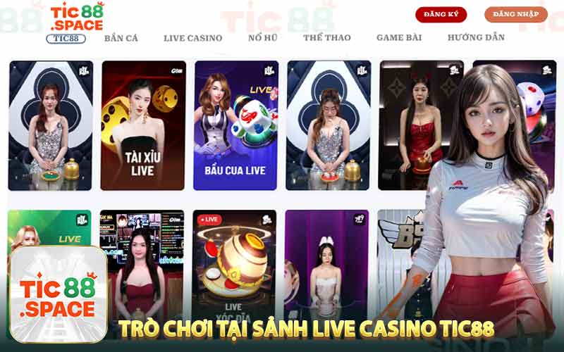 những trò chơi HOT nhất tại sảnh live casino Tic88