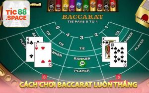 Cách chơi baccarat luôn thắng